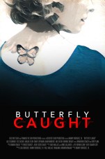 Butterfly Caught- publicity still
